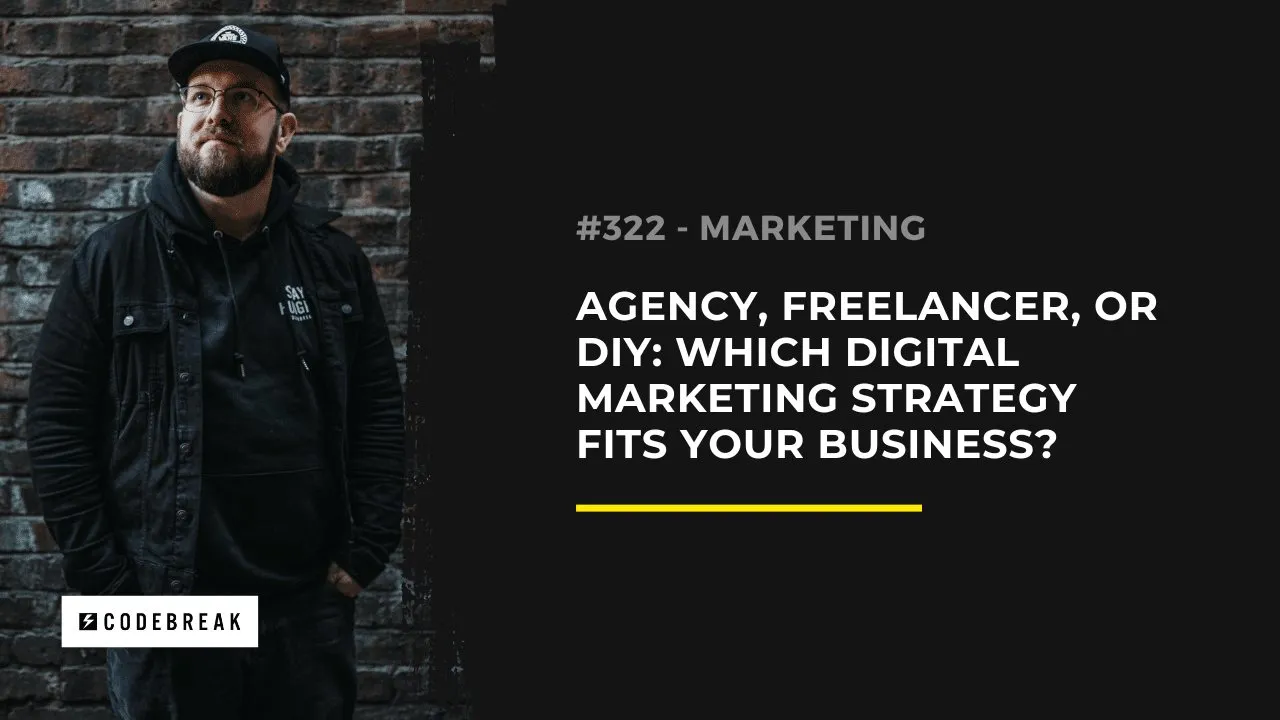 Agency, Freelancer or DIY? How to Choose the Right Marketing Services
