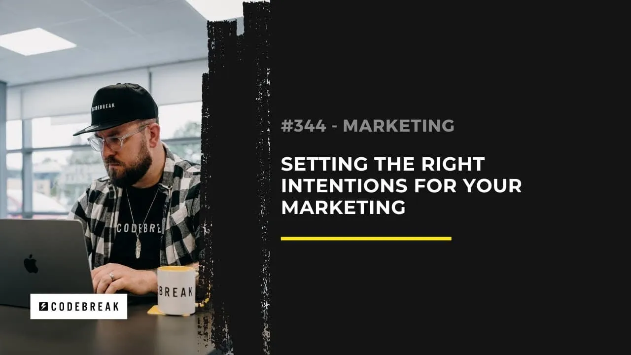 Setting the Right Intention With Your Marketing