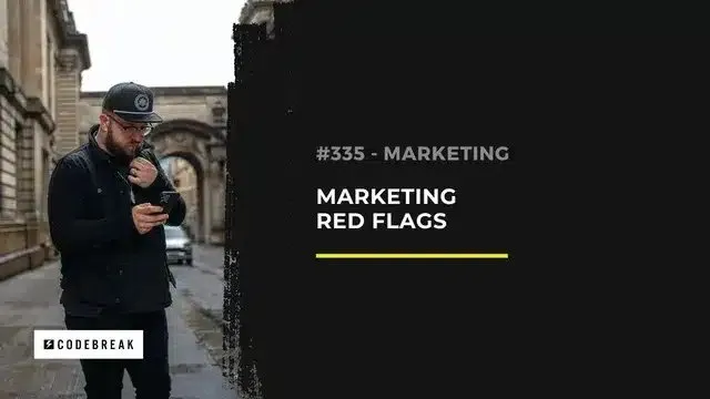 These Are The Biggest Red Flags in Marketing