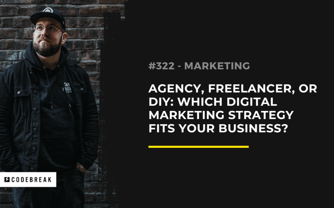 Agency, Freelancer or DIY? How to Choose the Right Marketing Services